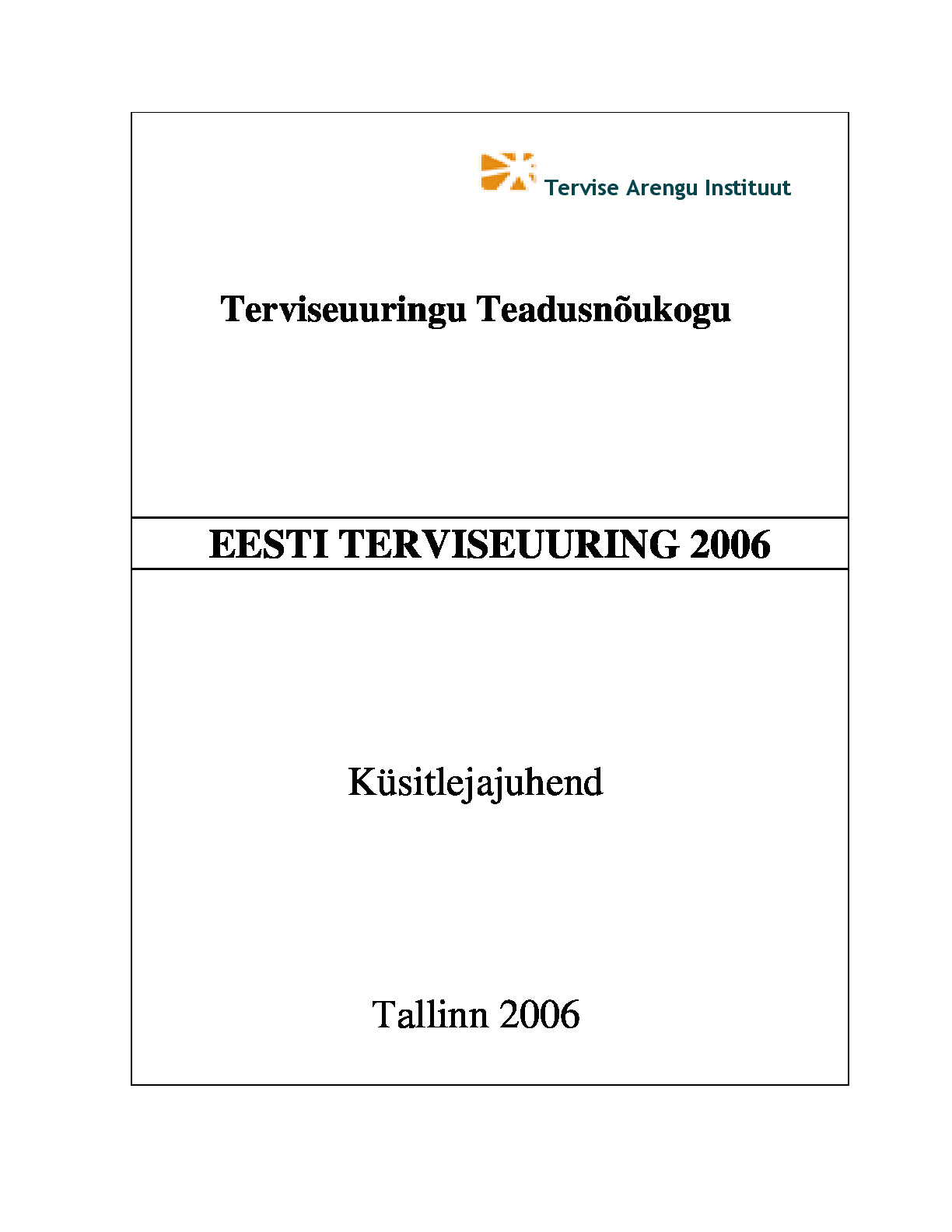 Eesti terviseuuring 2006 küsitlusjuhend eesti keeles