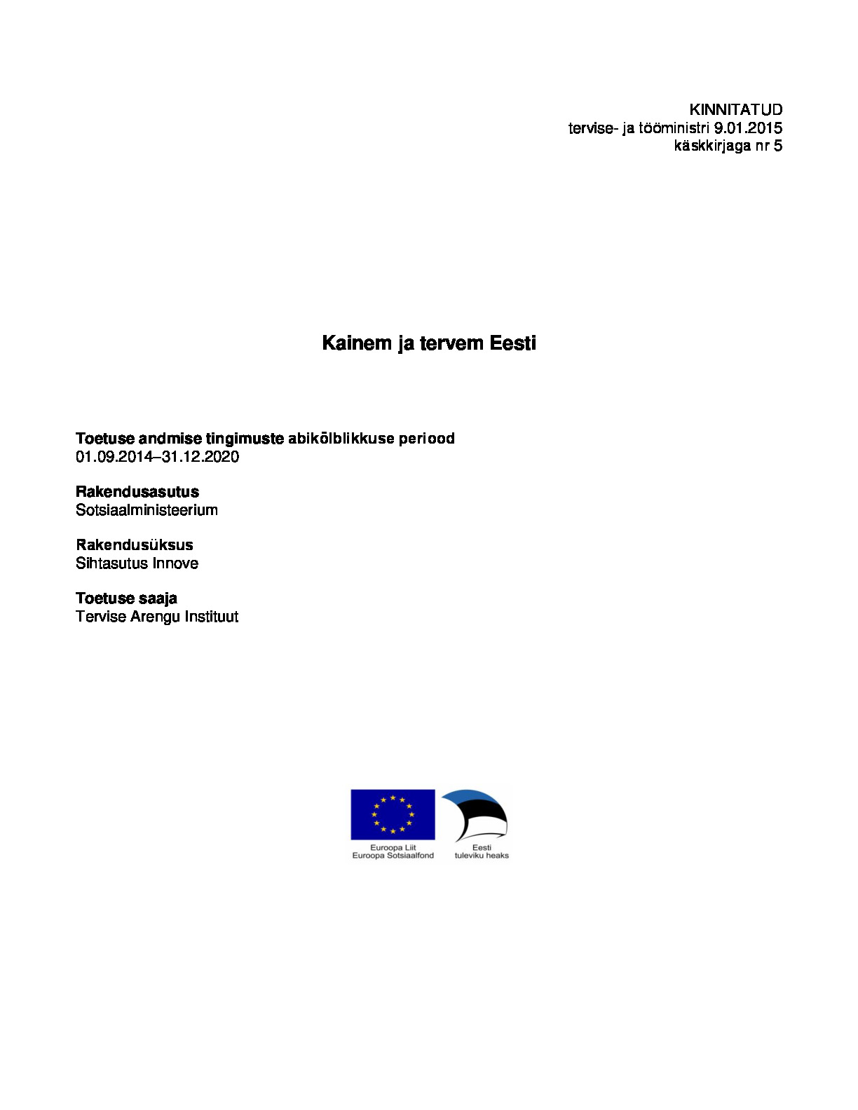 Kainem ja tervem Eesti programm toetuse andmise tingimuste (TAT) kirjeldus