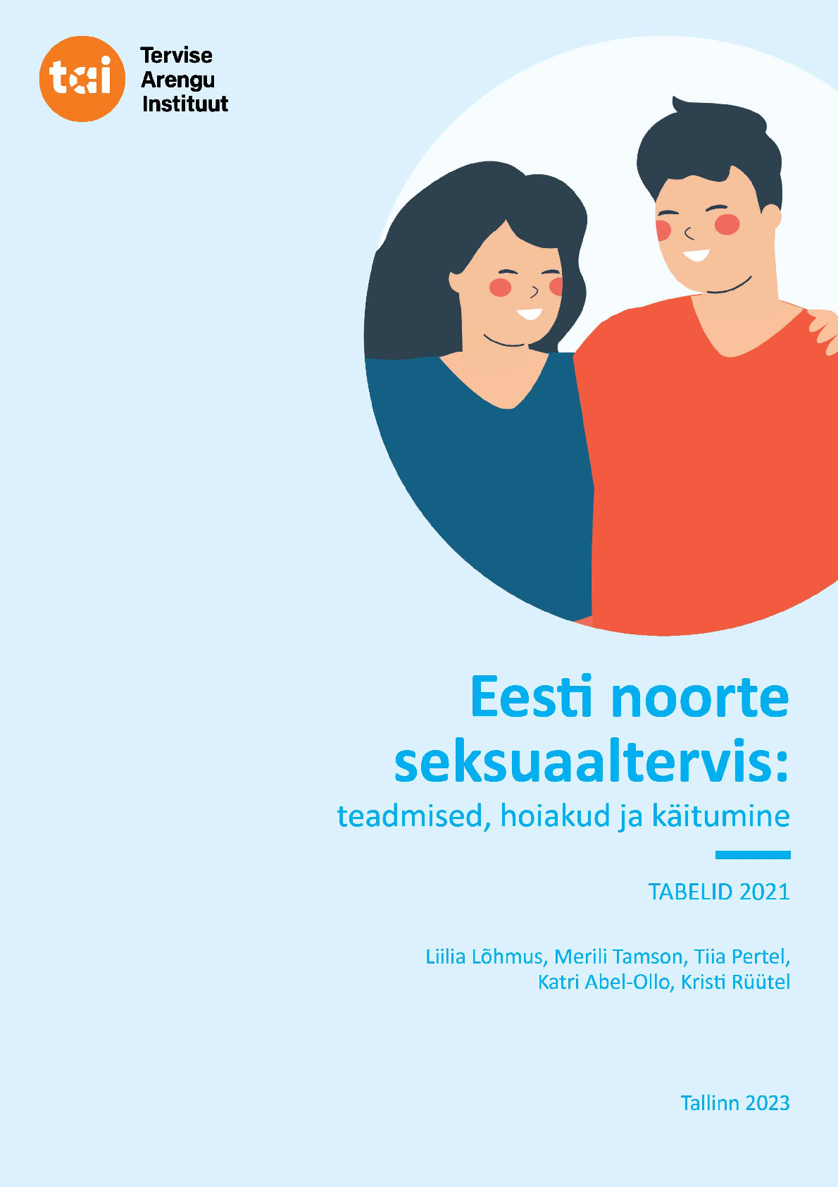 Eesti noorte seksuaaltervis: teadmised, hoiakud ja käitumine. Tabelid 2021