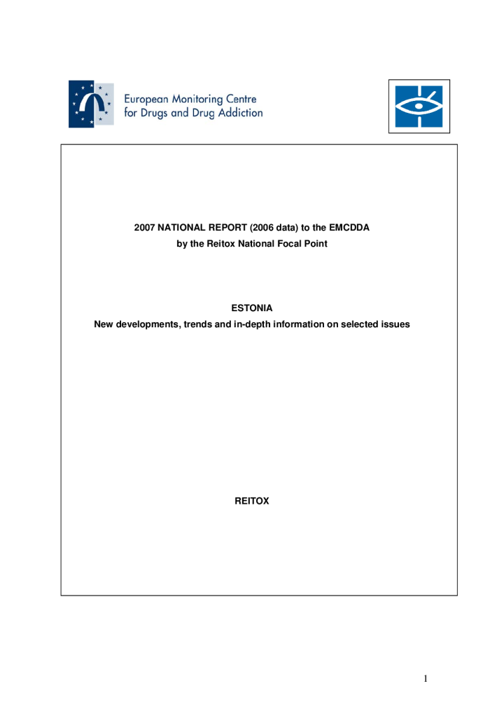 National report (2006 data) to the EMCDDA by the Reitox National Focal Point Estonia. New developments, trends and in-depth information on selected issues