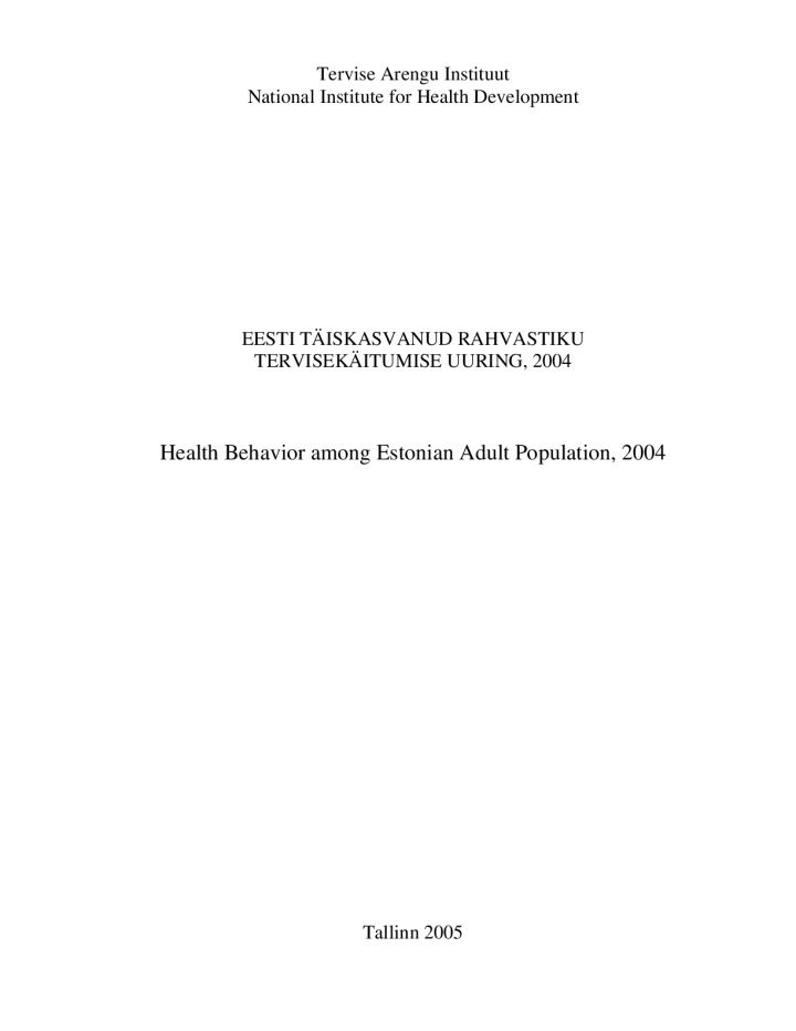 Eesti täiskasvanud rahvastiku tervisekäitumise uuring, 2004. Health Behavior among Estonian Adult Population, 2004.