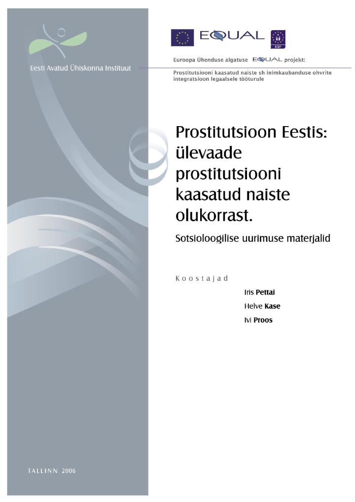 Prostitutsioon Eestis: ülevaade prostitutsiooni kaasatud naiste olukorrast. Sotsioloogilise uurimuse materjalid