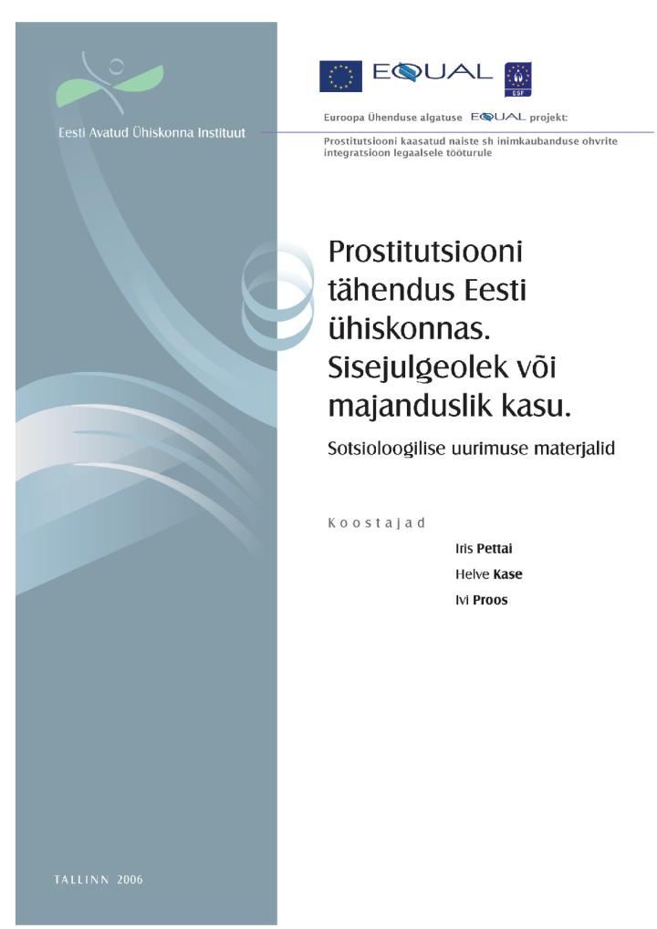 Prostitutsiooni tähendus Eesti ühiskonnas. Sisejulgeolek või majanduslik kasu. Sotsioloogilise uurimuse materjalid
