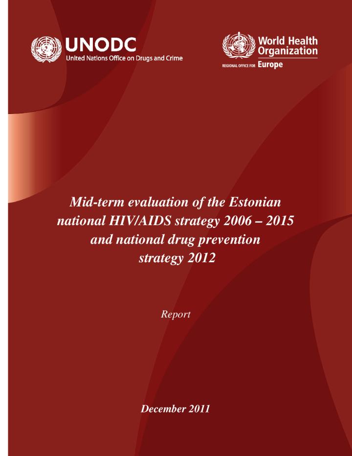 Mid-term evaluation of the Estonian national HIV/AIDS strategy 2006 – 2015 and national drug prevention strategy 2012