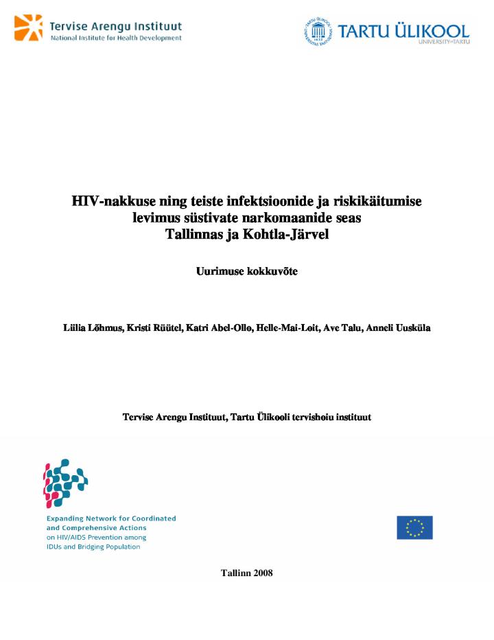 HIV-nakkuse ning teiste infektsioonide ja riskikäitumise levimus süstivate narkomaanide seas Tallinnas ja Kohtla-Järvel
