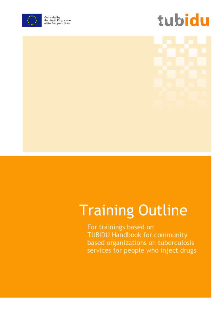 Training Outline for trainings based on TUBIDU Handbook for community based organizations on tuberculosis services for people who inject drugs 