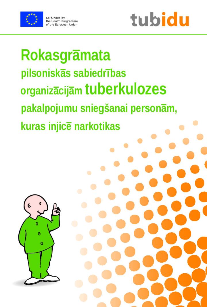 Rokasgrāmata pilsoniskās sabiedrības organizācijām tuberkulozes pakalpojumu sniegšanai personām, kuras injicē narkotikas