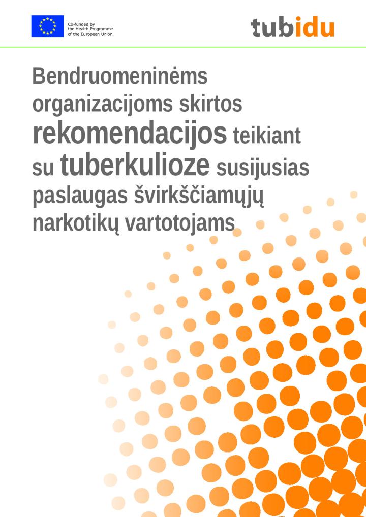 Bendruomeninėms organizacijoms skirtos rekomendacijos teikiant su tuberkulioze susijusias paslaugas švirkščiamųjų narkotikų vartotojams