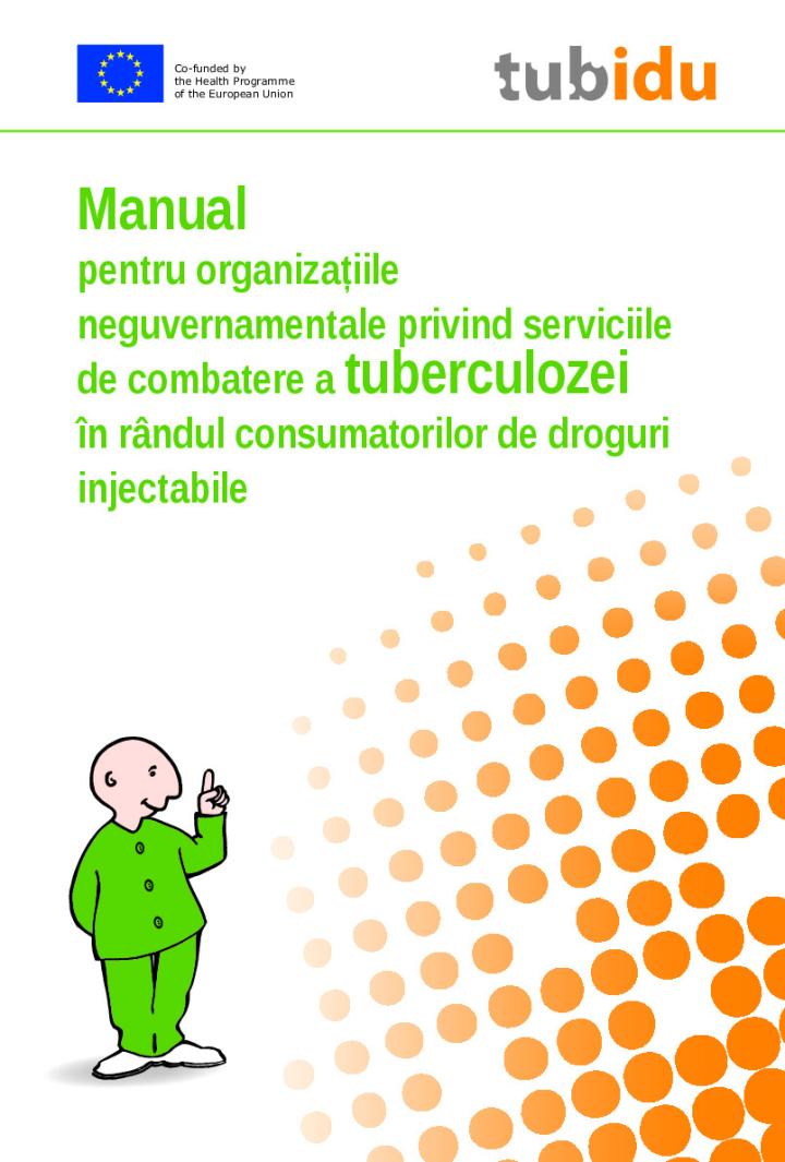 Manual pentru organizațiile neguvernamentale privind serviciile de combatere a tuberculozei în rândul consumatorilor de droguri injectabile