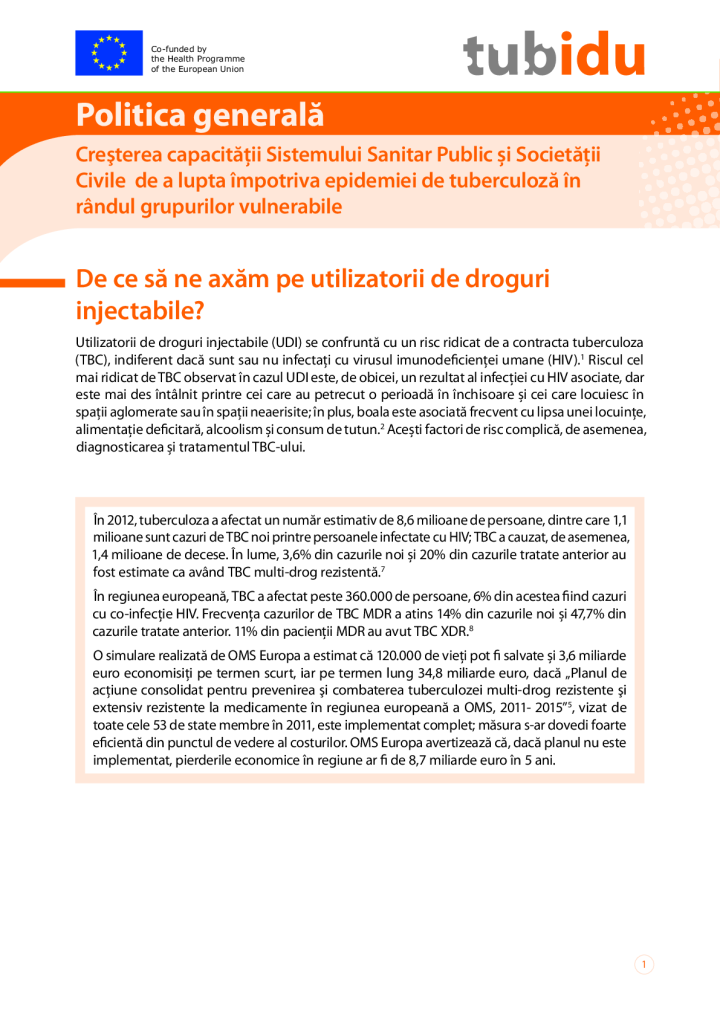 Politica generală: Creşterea capacităţii Sistemului Sanitar Public și Societății Civile de a lupta împotriva epidemiei de tuberculoză în rândul grupurilor vulnerabile