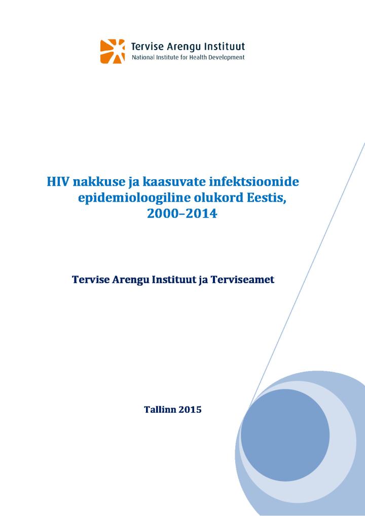 HIV nakkuse ja kaasuvate infektsioonide epidemioloogiline olukord Eestis, 2000–2014