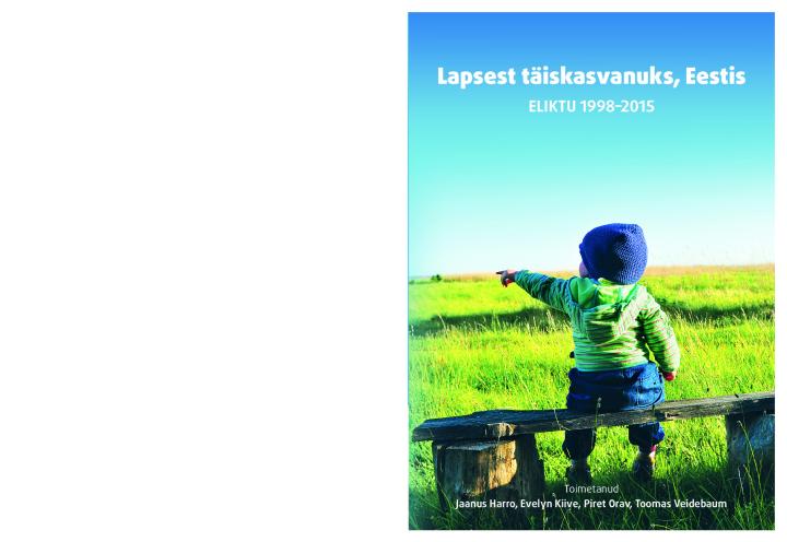 Lapsest täiskasvanuks, Eestis. ELIKTU 1998–2015