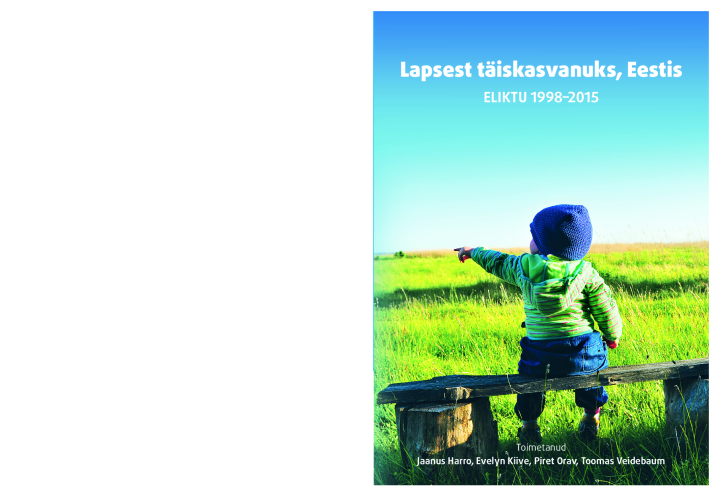 Lapsest täiskasvanuks, Eestis. ELIKTU 1998–2015