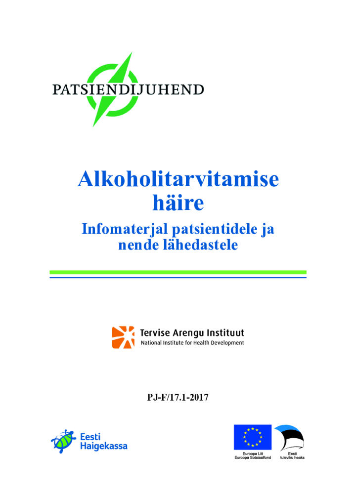 Alkoholitarvitamise häire. Infomaterjal patsientidele ja nende lähedastele PJ-F/17.1-2017 