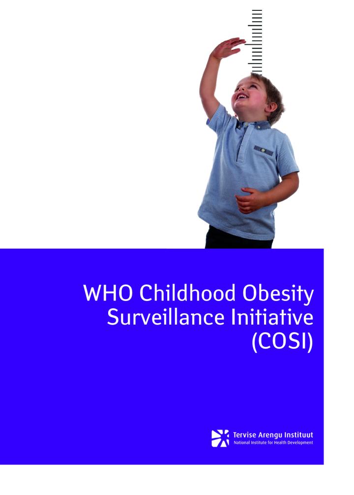  WHO Childhood Obesity Surveillance Initiative (COSI). Estonian study report for the academic year 2015/2016