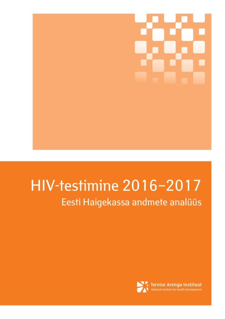 HIV-testimine 2016–2017. Eesti Haigekassa andmete analüüs