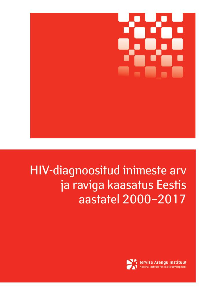 HIV-diagnoositud inimeste arv ja raviga kaasatus Eestis aastatel 2000–2017