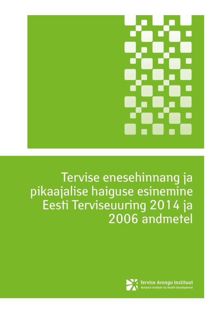 Tervise enesehinnang ja pikaajalise haiguse esinemine Eesti Terviseuuring 2014 ja 2006 andmetel 
