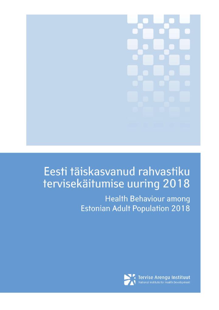 Eesti täiskasvanud rahvastiku tervisekäitumise uuring 2018