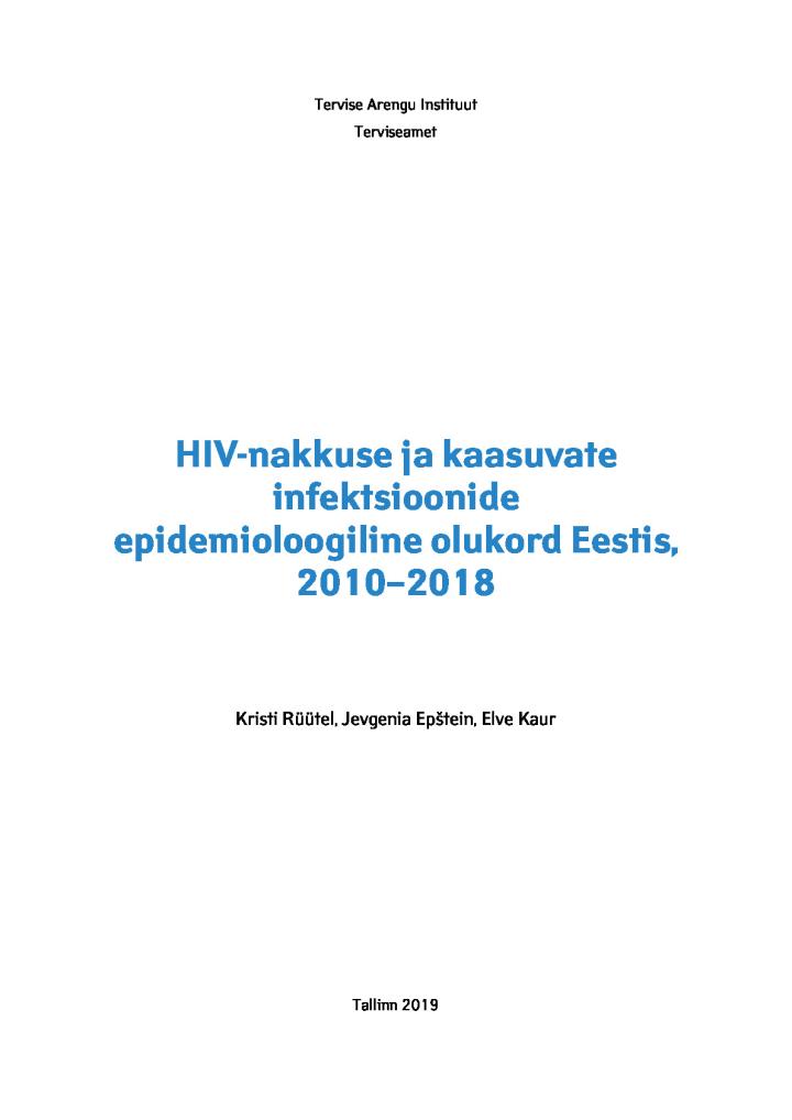 HIV-nakkuse ja kaasuvate infektsioonide epidemioloogiline olukord Eestis, 2010–2018