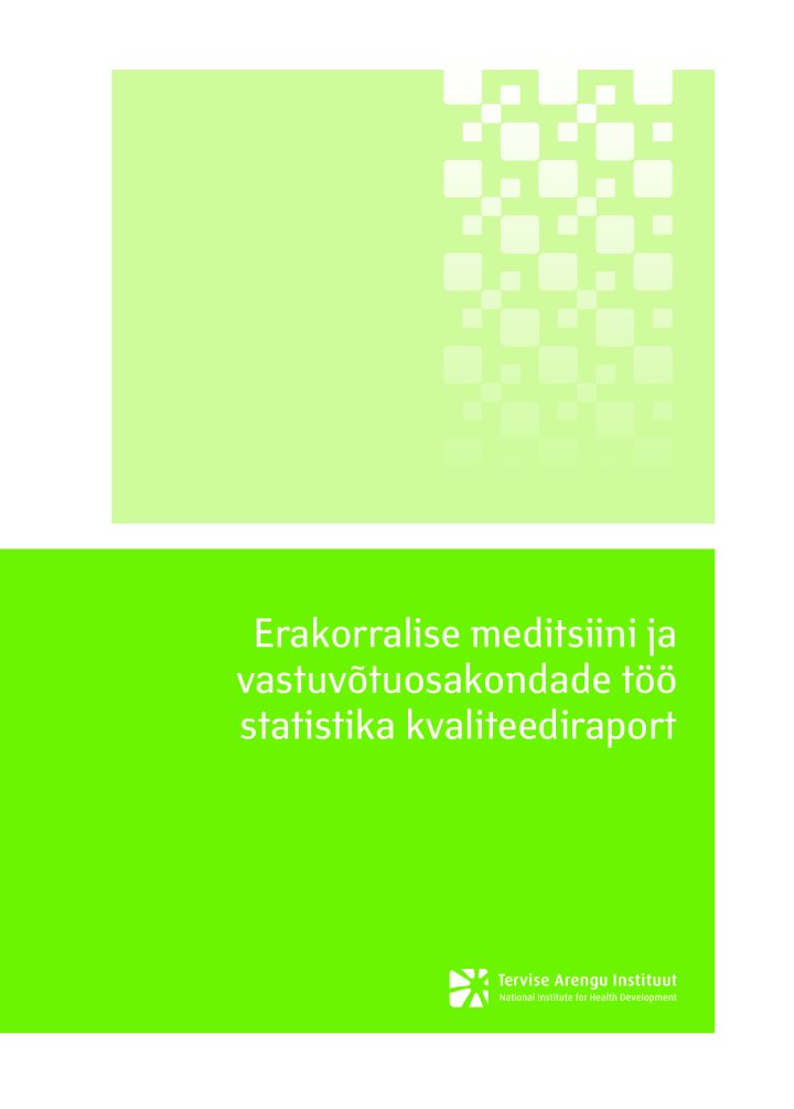 Erakorralise meditsiini ja vastuvõtuosakondade töö statistika kvaliteediraport. Aruandlusperiood 2018. aasta