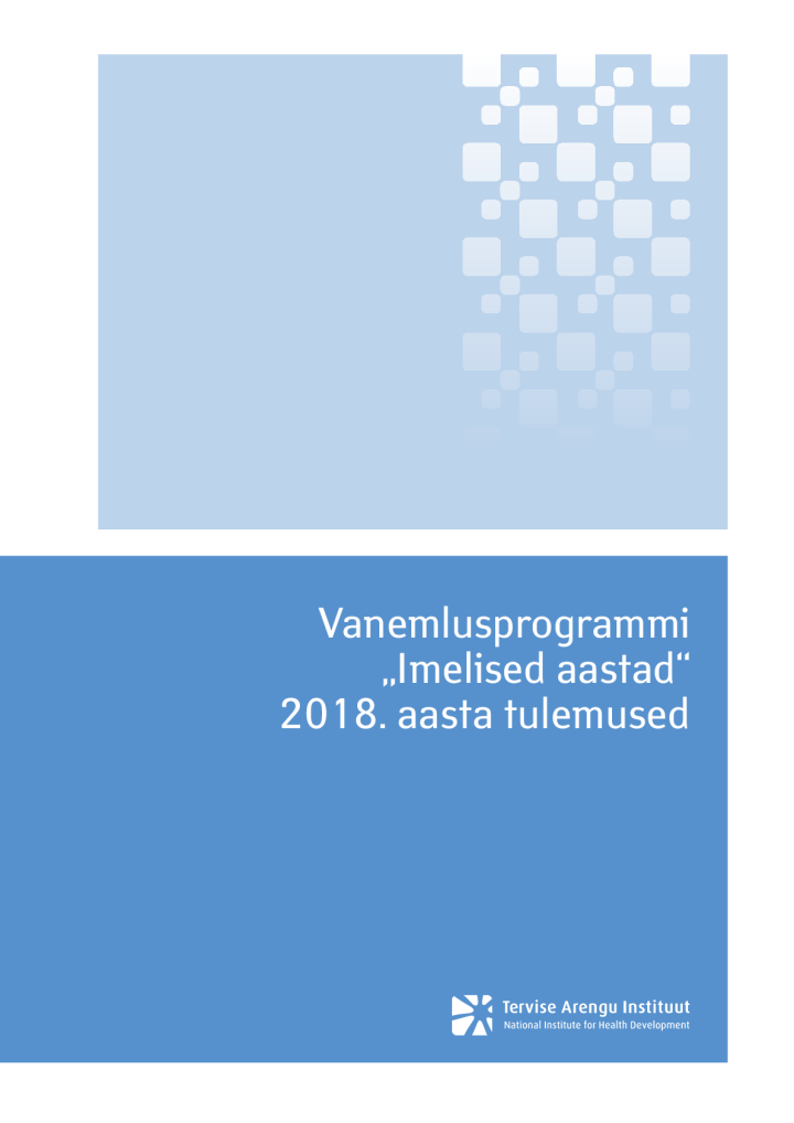 Vanemlusprogrammi „Imelised aastad“ 2018. aasta tulemused