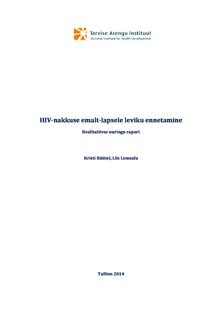 HIV-nakkuse emalt-lapsele leviku ennetamine. Kvalitatiivse uuringu raport