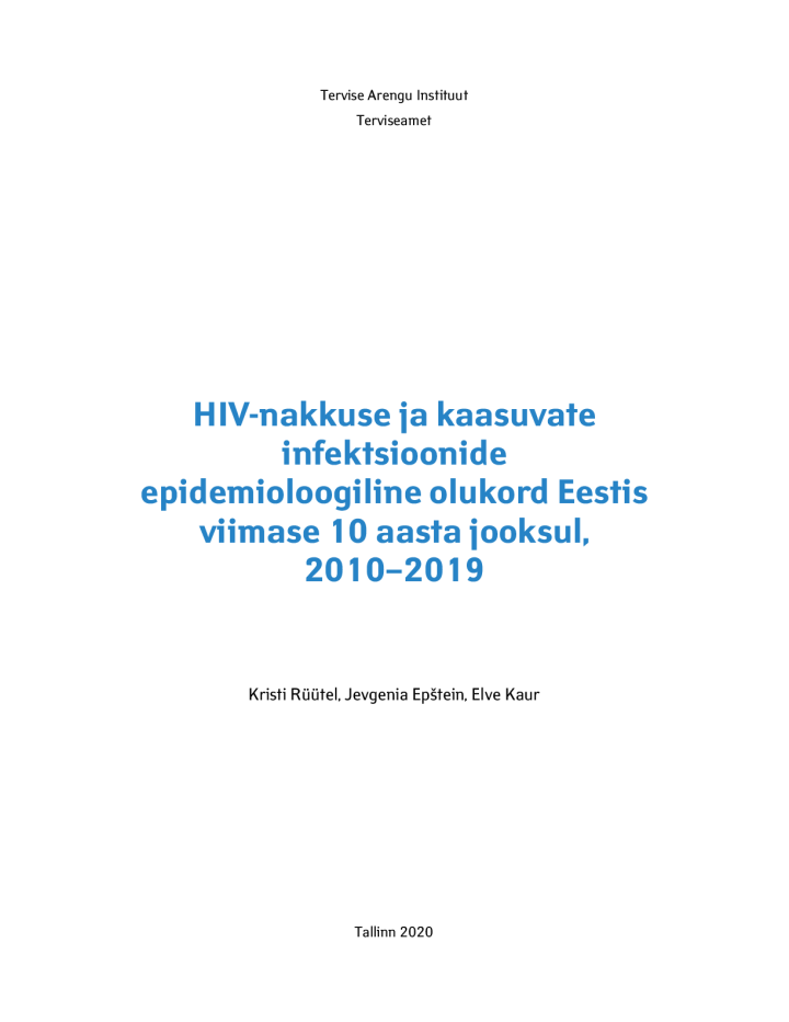 HIV-nakkuse ja kaasuvate infektsioonide epidemioloogiline olukord Eestis viimase 10 aasta jooksul, 2010–2019