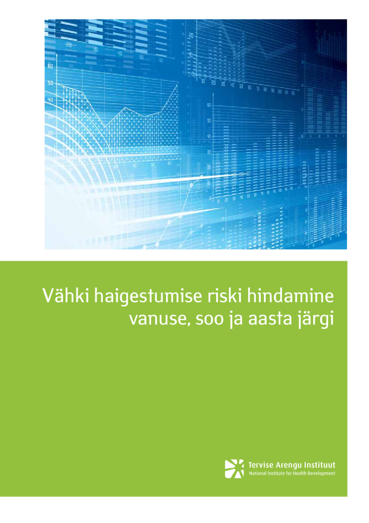 Vähki haigestumise riski hindamine vanuse, soo ja aasta järgi