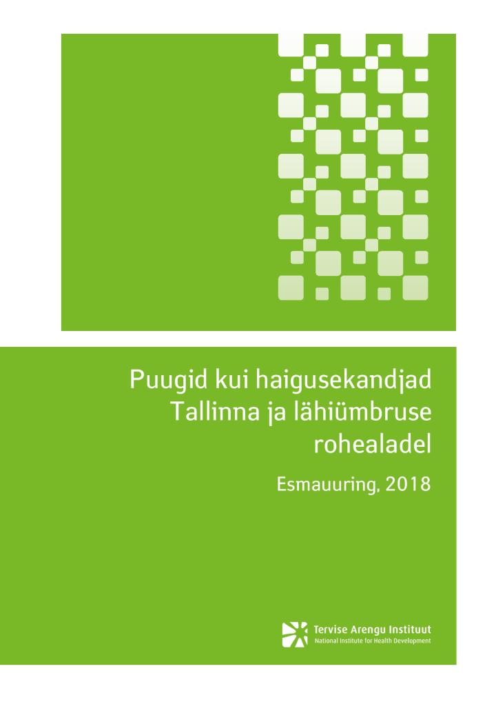 Puugid kui haigusekandjad Tallinna ja lähiümbruse rohealadel Esmauuring, 2018