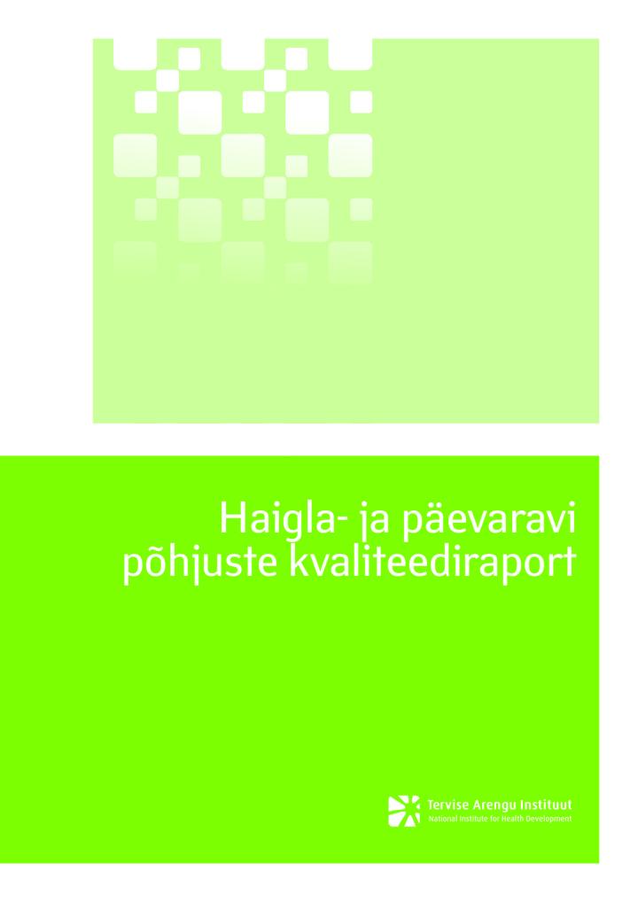 Kvaliteediraport_Haigla_ja_paevaravi_pohjused_2014.pdf